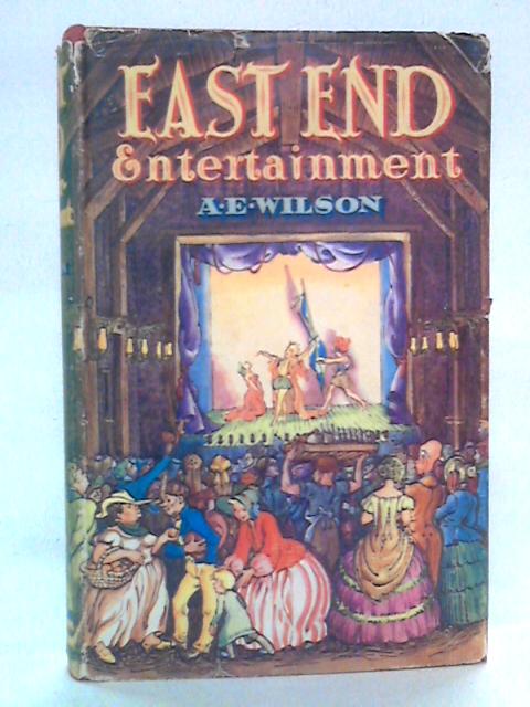 East End Entertainment von A. E. Wilson