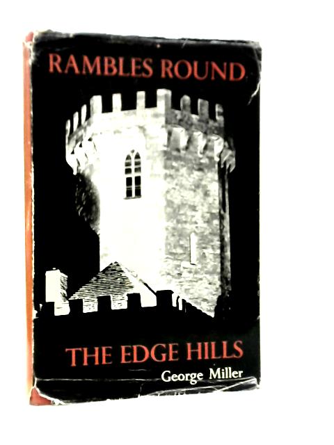 Rambles Round the Edge Hills and in the Vale of the Red Horse By George Miller