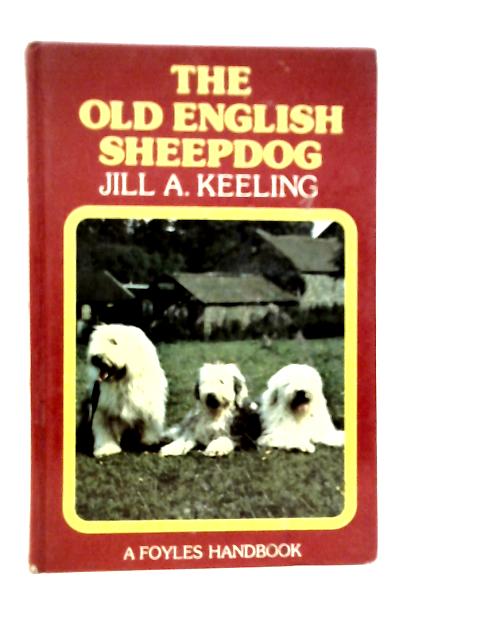 The Old English Sheepdog By Jill A.Keeling