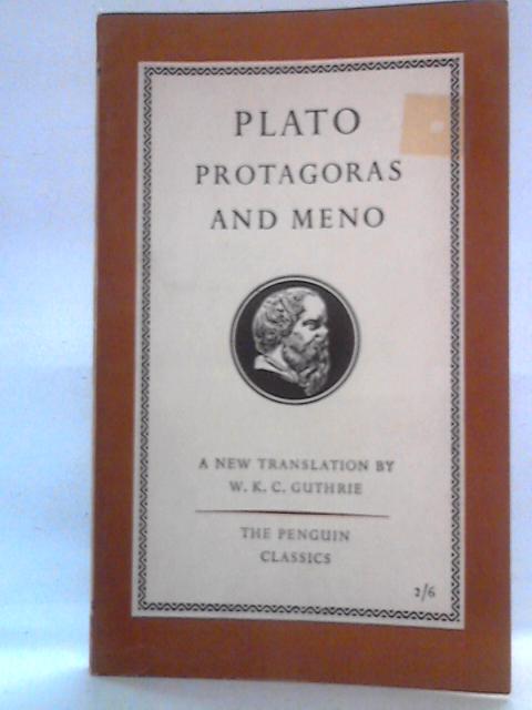 Plato: Protagoras and Meno By Plato