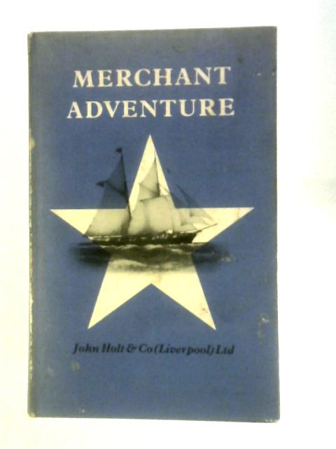 Merchant Adventure By John Holt