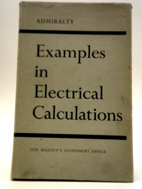 Examples in Electrical Calculations By Not stated