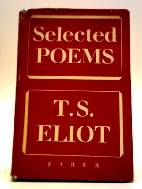 Selected Poems By T S Eliot