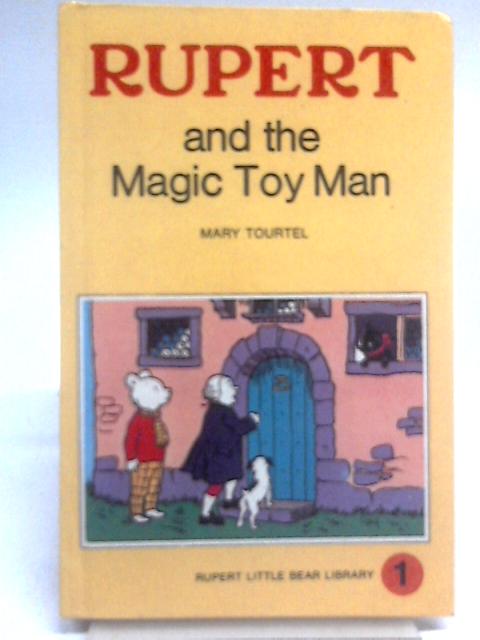 Rupert And The Magic Toy Man - Rupert Little Bear Library No. 1 (Woolworth) von Mary Tourtel