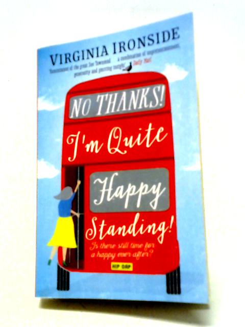 No, Thanks! I'm Quite Happy Standing!: Marie Sharp 4 von Virginia Ironside