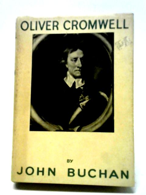 Oliver Cromwell By John Buchan