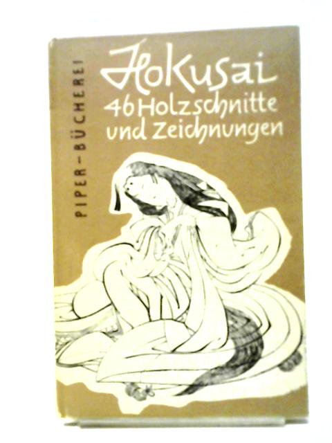 Hokusai: 46 Holzschnitte Und Zeichnungen von Franz Winzinger