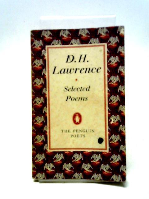 Selected Poems (The Penguin Poets) By D.H. Lawrence, W E Williams Ed.