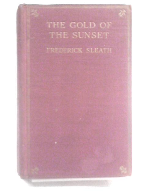 The Gold of the Sunset von Frederick Sleath