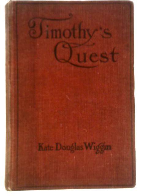 Timothy's Quest By Kate Douglas Wiggin