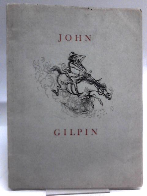 The diverting history of john gilpin: showing how he went farther than he intended and came safe home again von William Cowper