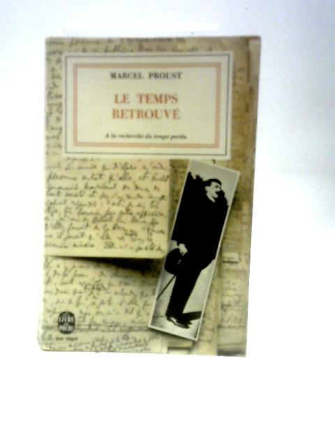 Le Temps Retrouve von Marcel Proust