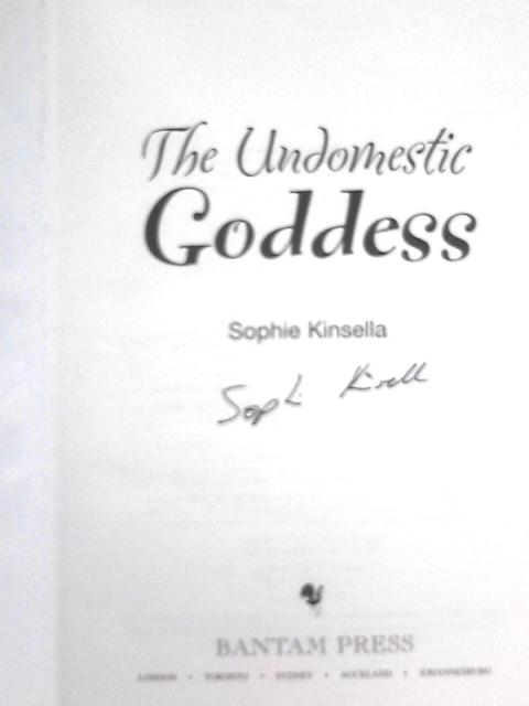 The Undomestic Goddess By Sophie Kinsella