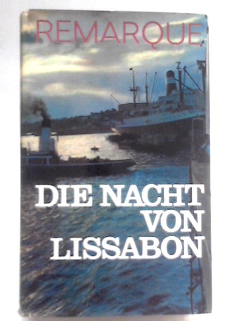 Die Nacht von Lissabon By Erich Maria Remarque