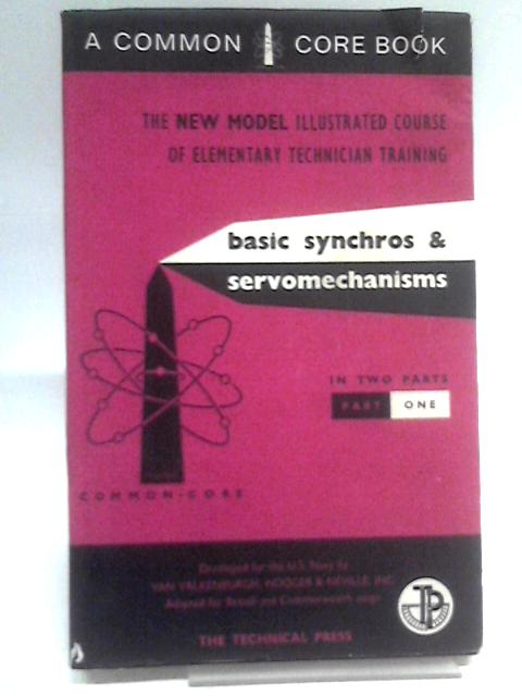 Basic synchros & servomechanisms: volume 1 By Unstated