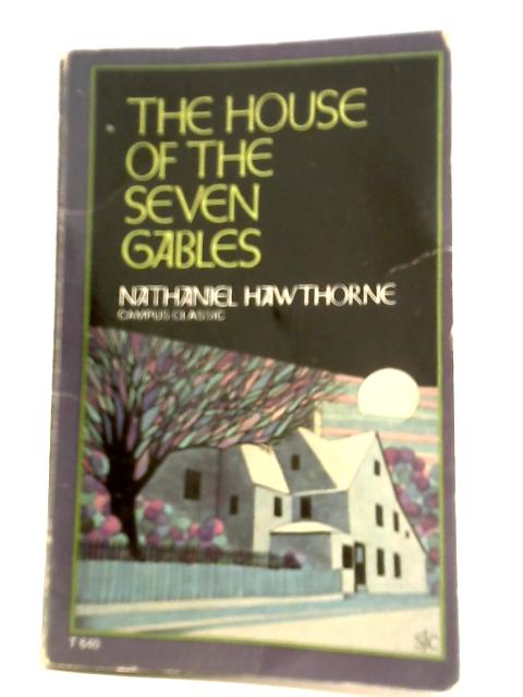 The House of The Seven Gables By Nathaniel Hawthorne