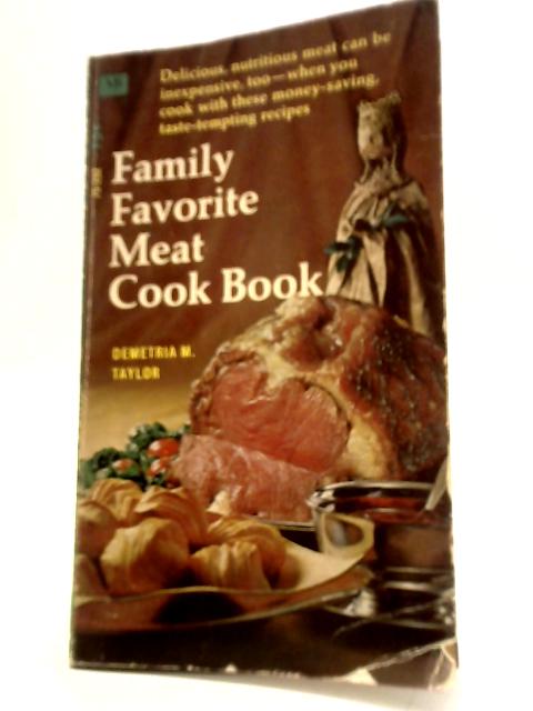 The Family Favorite Meat Cook Book By Demetria M. Taylor