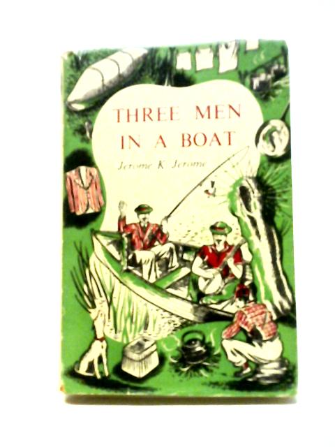 Three Men in a Boat By Jerome K. Jerome