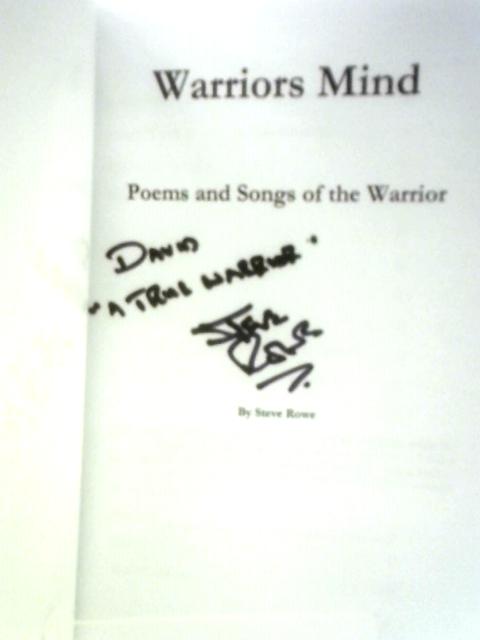 Warrior's Mind: Poems and Songs of the Warrior von Steve Rowe