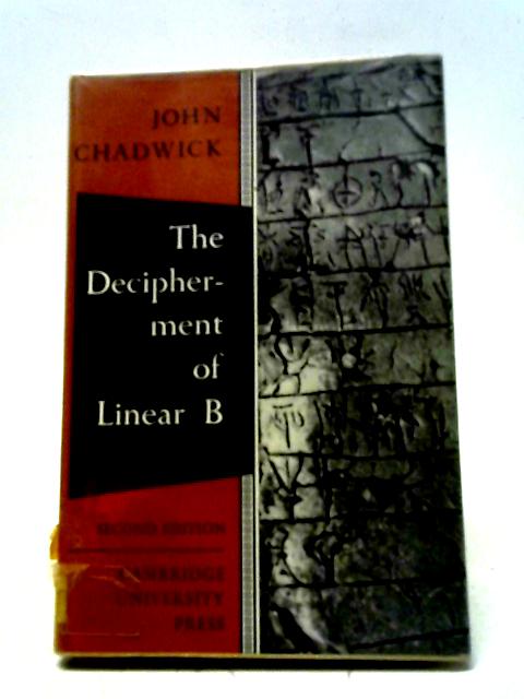 The Decipherment of Linear B von John Chadwick