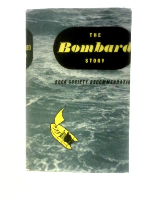 The Bombard story By Dr. Alain Bombard