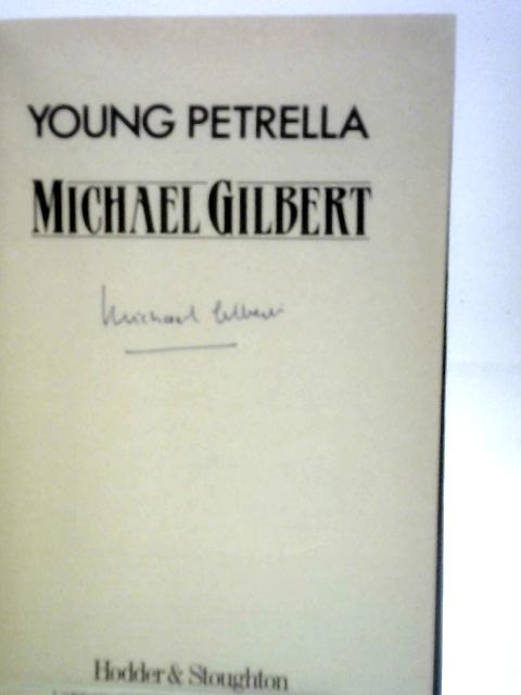 Young Petrella By Michael Gilbert