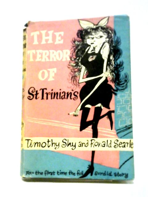 The Terror of St.Trinian's, or, Angela's Prince Charming By Timothy Shy, Ronald Searle