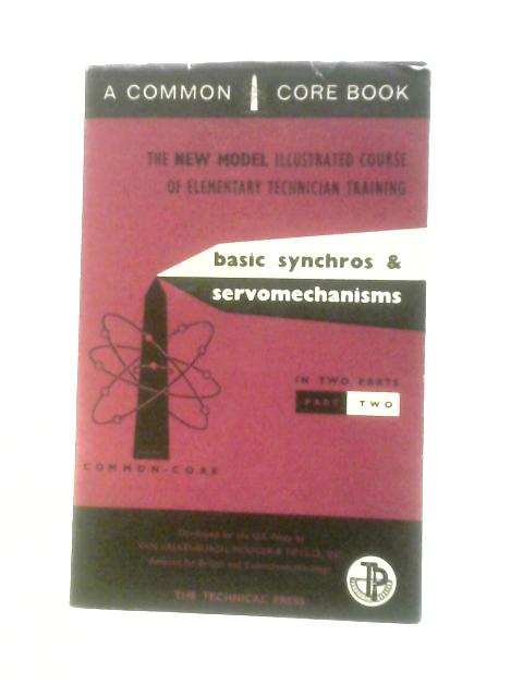 Basic Synchros and Servomechanisms: Part 2 von Van Valkenburgh