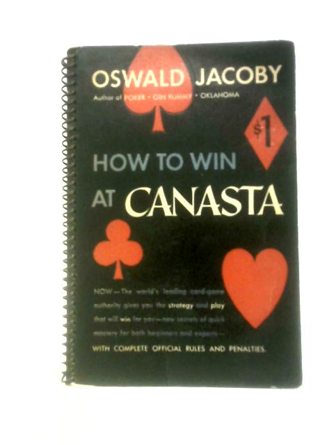 How To Win At Canasta von Oswald Jacoby