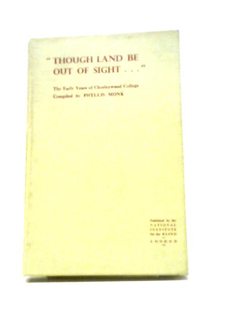 Though Land Be Out of Sight von Phyllis Monk