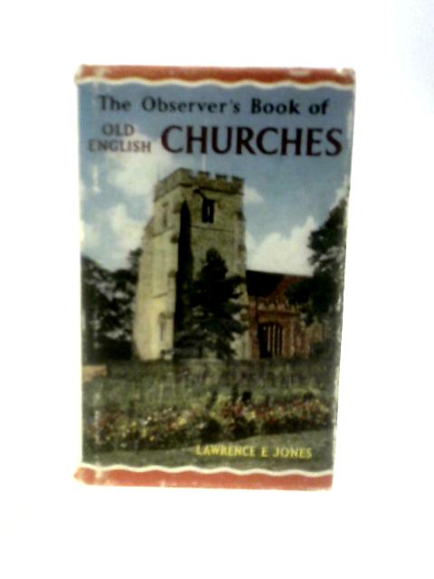 The Observer's Book of Old English Churches (Warne Observers) By Lawrence E. Jones