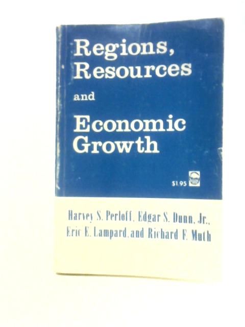 Regions, Resources And Economic Growth von H.S.Perloff Et Al.