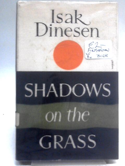 Shadows on the Grass By Isak Dinesen