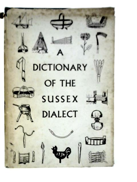 A Dictionary of the Sussex Dialect and Collection of Provincialisms in Use in the County of Sussex von W.D.Parish