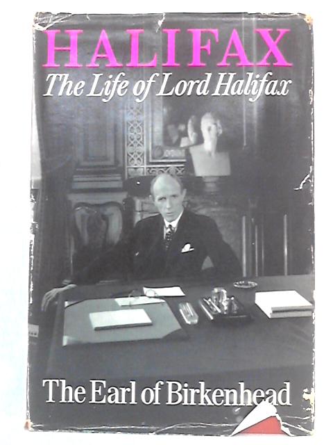 Life of Lord Halifax By Earl of Birkenhead