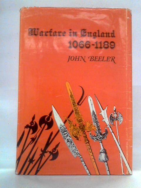 Warfare In England 1066-1189 von John Beeler