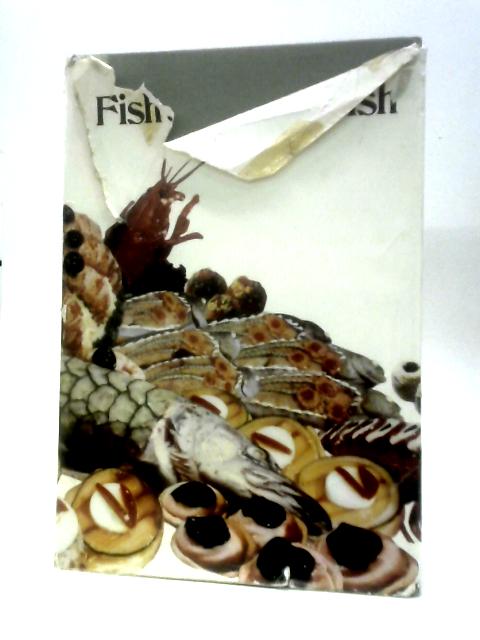 Fish and Shell-Fish By A. E.Simms (Ed.)