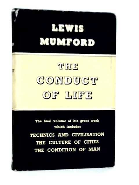 The Conduct of Life von Lewis Mumford