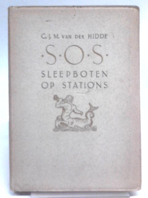 S.O.S. Sleepboten op Stations von C.J.M. van der Hidde