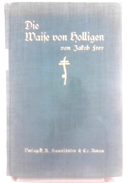 Die Waise von Holligen von Jakob Frey