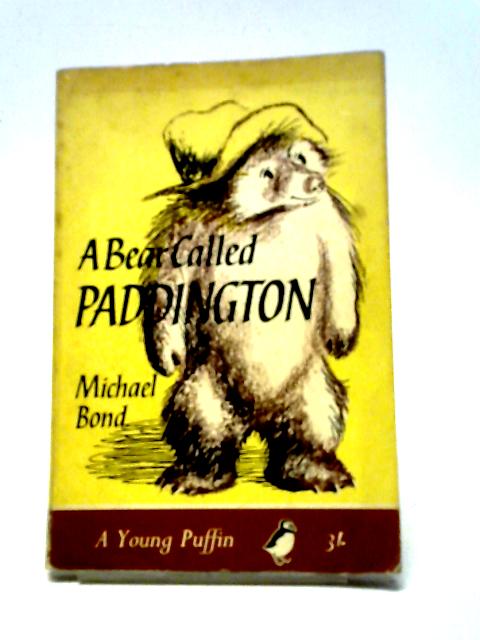 A Bear Called Paddington By Michael Bond