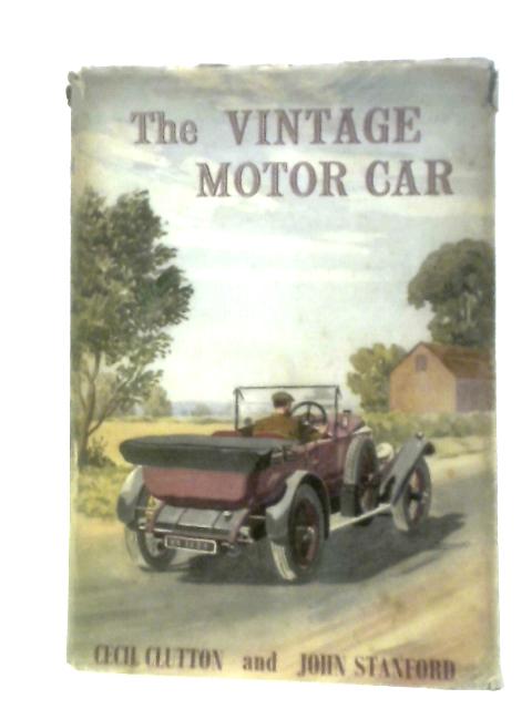 The Vintage Motor-Car By Cecil Clutton & John Stanford