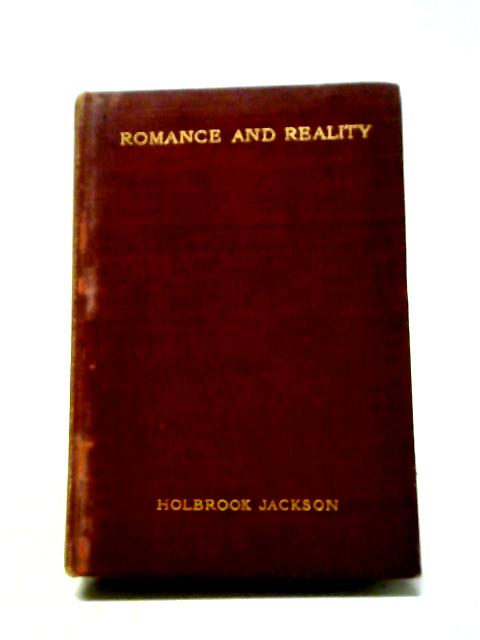 Romance and Reality By Holbrook Jackson