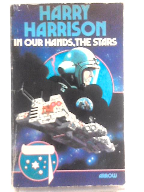 In Our Hands, The Stars By Harry Harrison