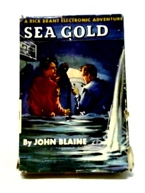 Sea Gold: A Rick Brant Electronic Adventure von John Blaine