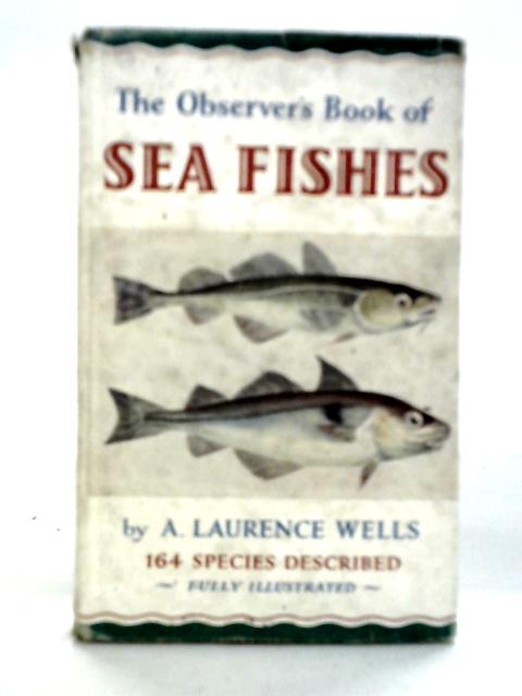 The Observer's Book of Sea Fishes By A.Laurence Wells