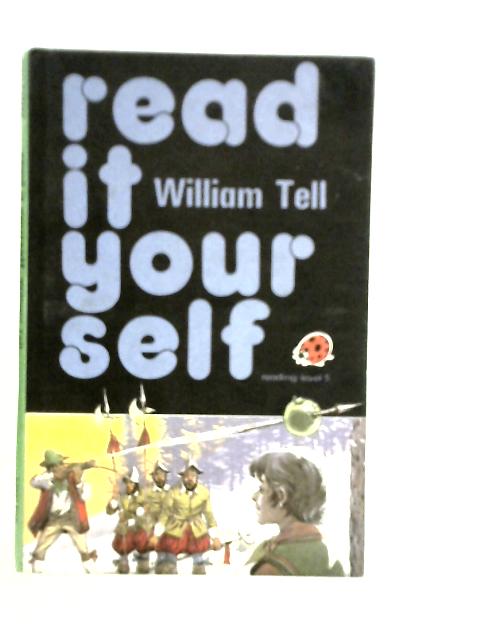 William Tell (Ladybird Read It Yourself) By Fran Hunia