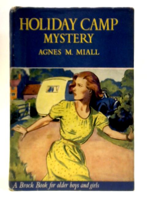 The Holiday Camp Mystery By Agnes M. Miall