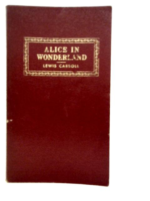 Alice in Wonderland By Lewis Carroll