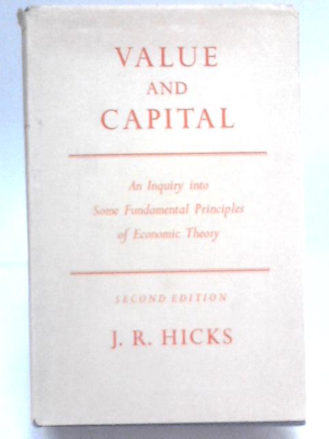 Value and Capital By J.R. Hicks